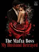 The Mafia Boss My Husband Betrayed cover art