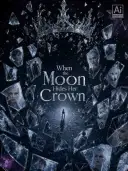 When The Moon Hides Her Crown cover art