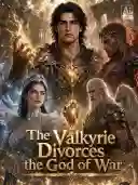 The Valkyrie Divorces the God of War cover art