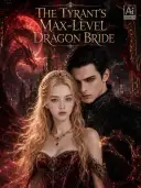 The Tyrant's Max-Level Dragon Bride cover art