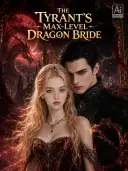 The Tyrant's Max-Level Dragon Bride cover art