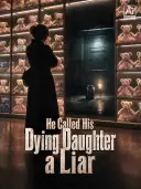 He Called His Dying Daughter a Liar cover art