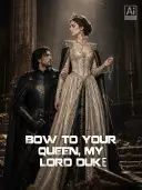 Bow to Your Queen, My Lord Duke cover art