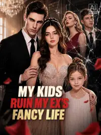 My Kids Ruin My Ex's Fancy Life poster