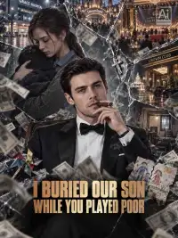 I Buried Our Son While You Played Poor poster