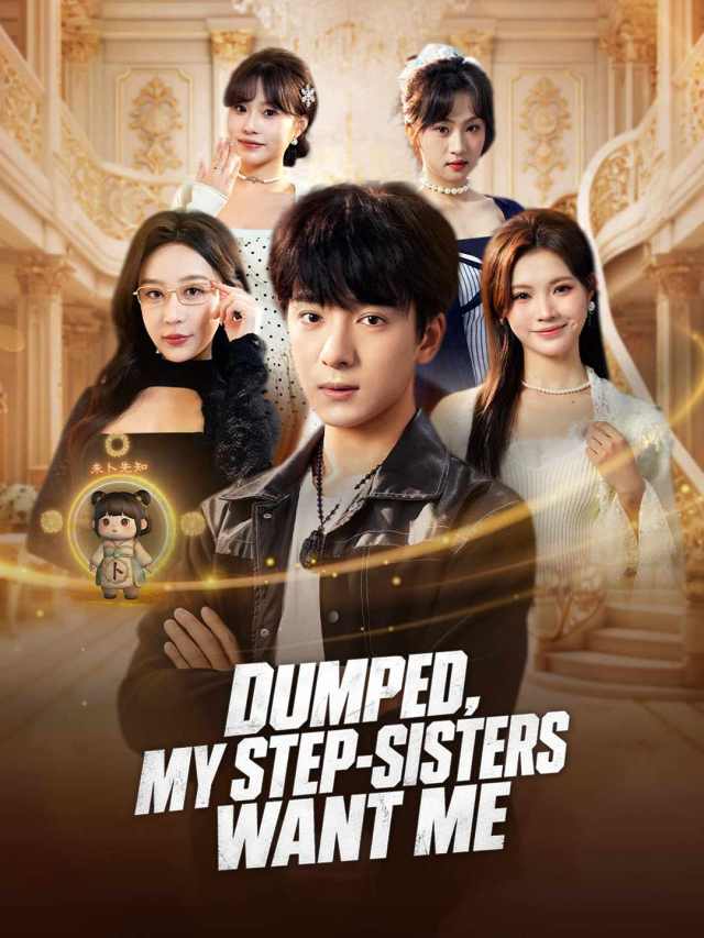 Dumped, My Step-Sisters Want Me