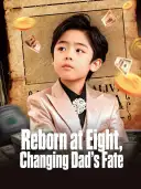 Reborn at Eight, Changing Dad's Fate cover art