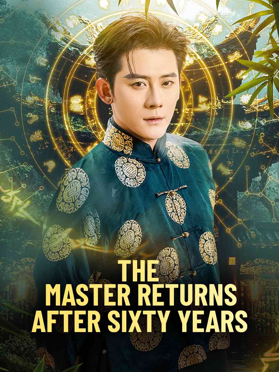 Chinese Drama The Master Returns After Sixty Years with subtitles - poster