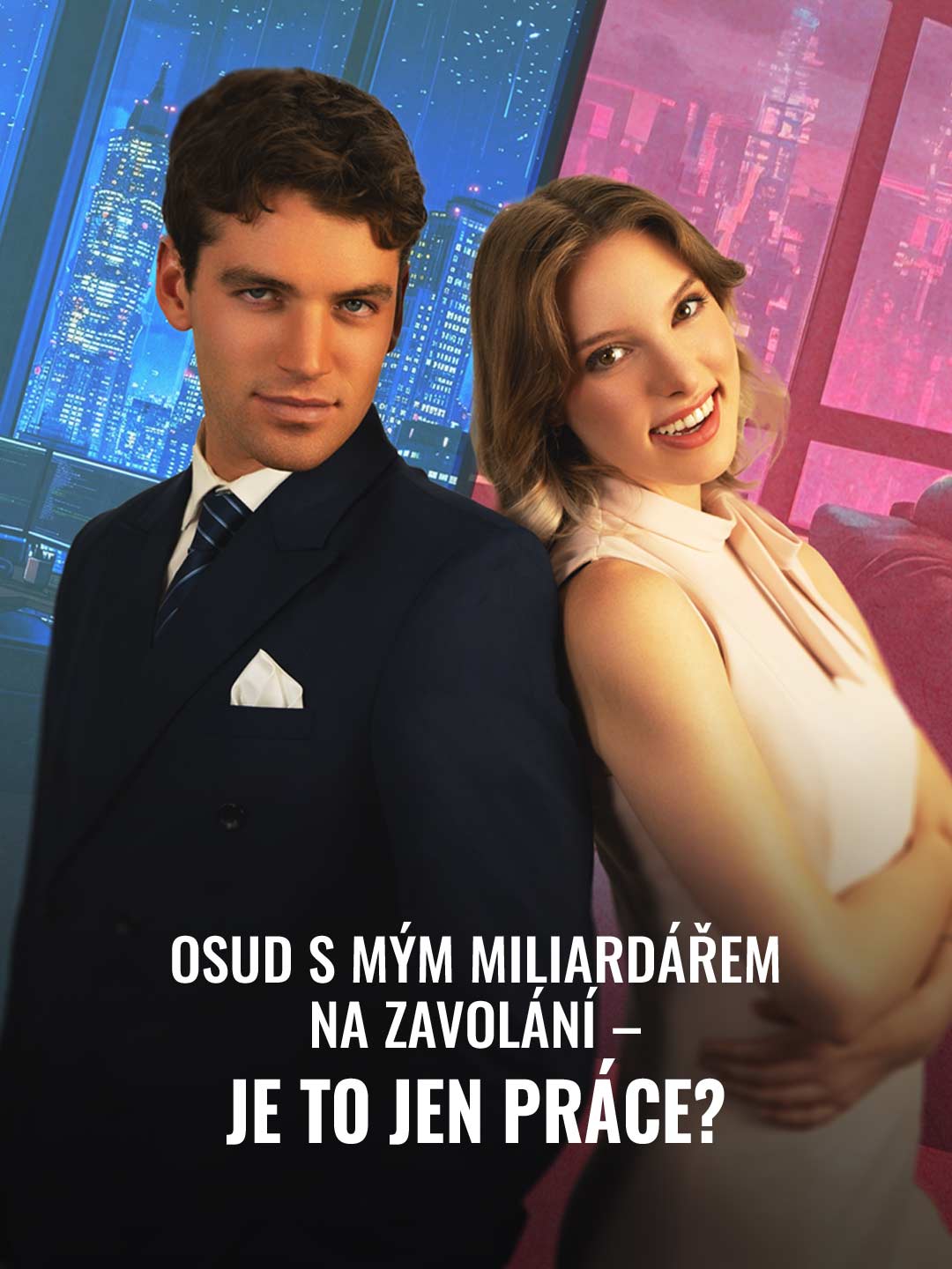 Osud s mým miliardářem na zavolání – je to jen práce?