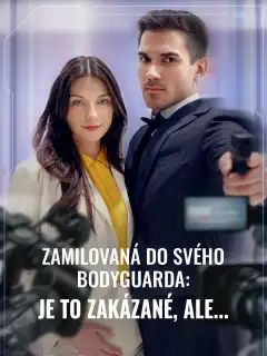 Zamilovaná do svého bodyguarda: Je to zakázané, ale...