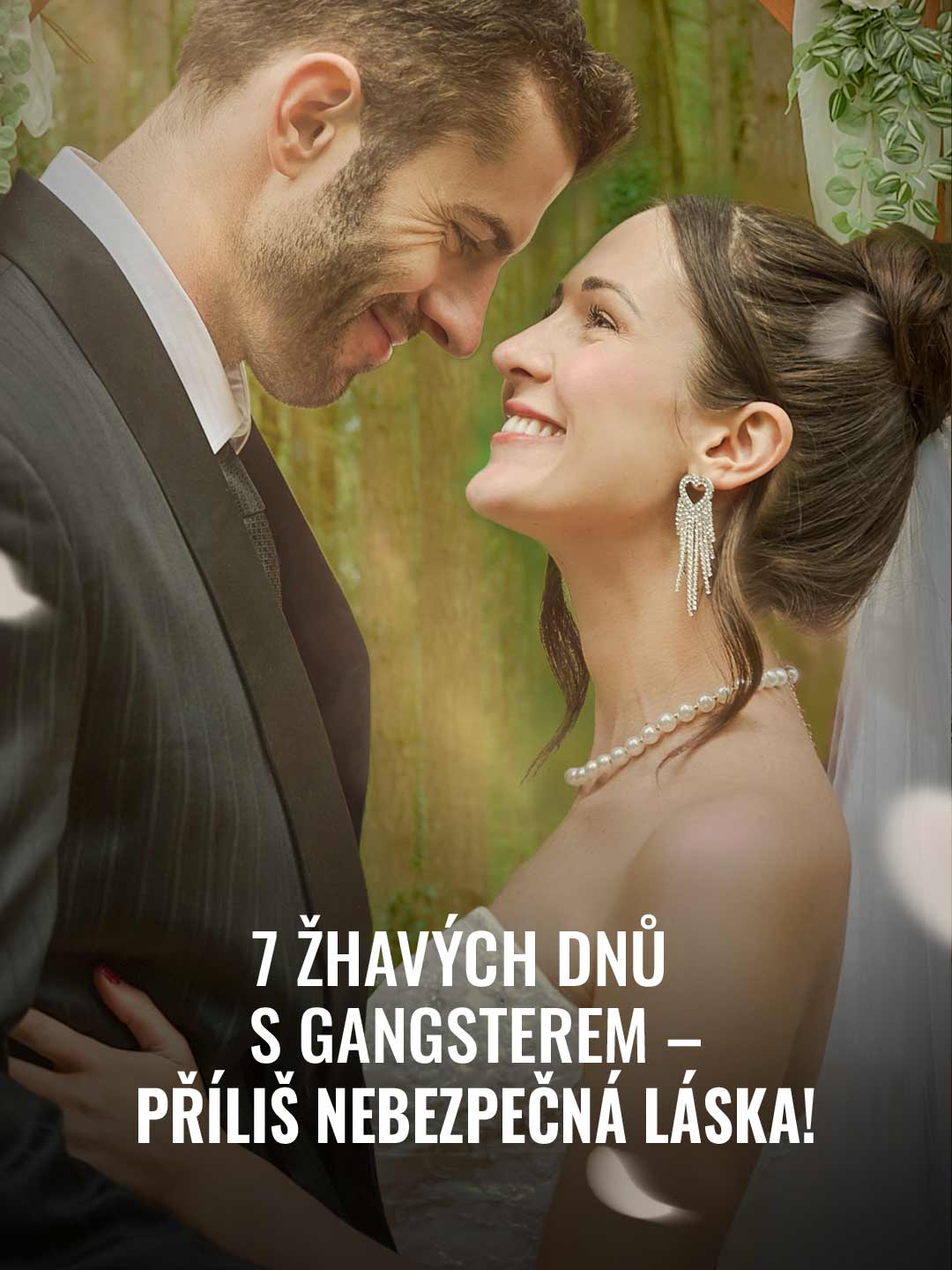 7 žhavých dnů s gangsterem – příliš nebezpečná láska!