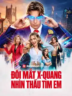 Đôi Mắt X-Quang Nhìn Thấu Tim Em