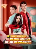 ¡¿Me Enamoré del Mejor Amigo de Mi Hermano?! cover art