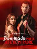 Dominada por el Jefe de mi Padre cover art