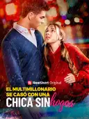 El multimillonario se casó con una chica sin hogar cover art