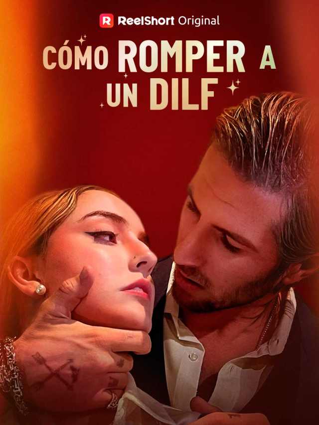 Cómo romper a un DILF
