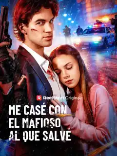 Me casé con el mafioso al que salvé