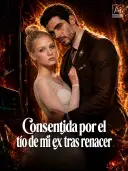 Consentida por el tío de mi ex tras renacer cover art