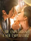 Me empujaron a ser emperatriz cover art