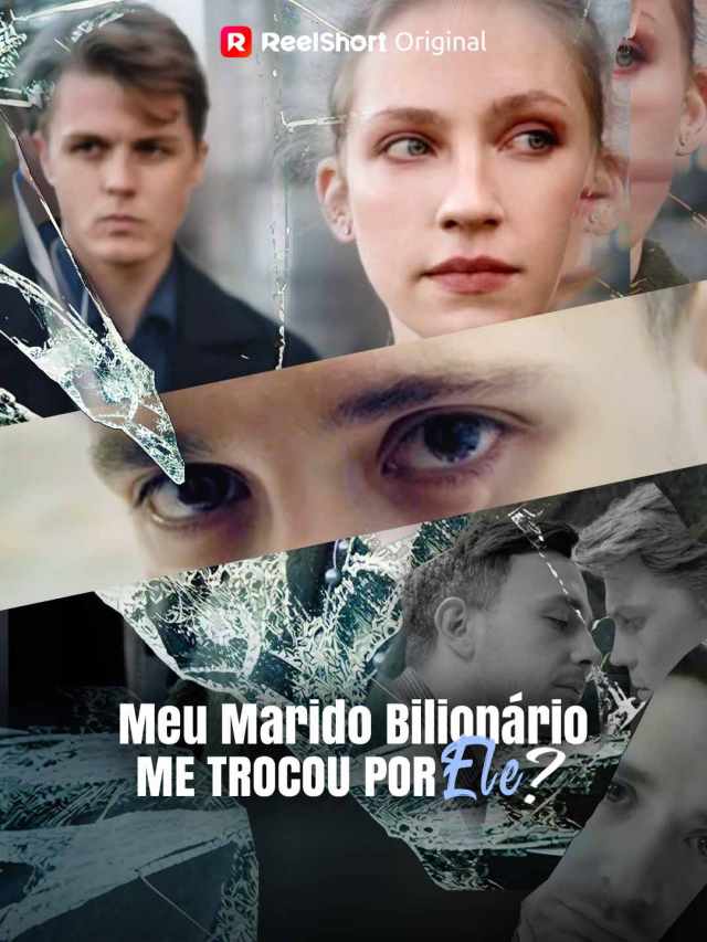 Meu marido bilionário me trocou por ele?