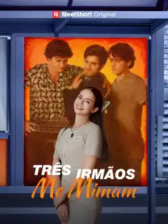 Três Irmãos Me Mimam