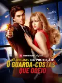 As Regras da Proteção: O Guarda-Costas que Odeio cover art
