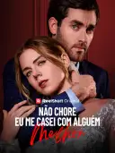 Não Chore, Eu Me Casei Com Alguém Melhor cover art
