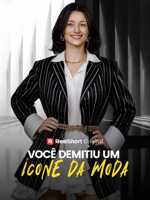 Você Demitiu um Ícone da Moda