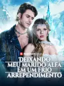 Deixando Meu Marido Alfa em um Frio Arrependimento cover art