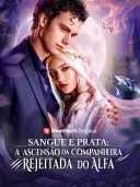 Sangue e Prata: A Ascensão da Companheira Rejeitada do Alfa cover art