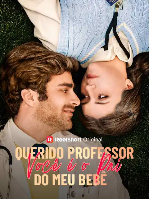 Querido Professor, Você é o Pai do meu Bebê