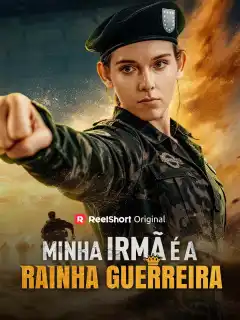 Minha Irmã é a Rainha Guerreira