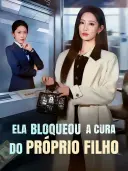 Ela bloqueou a cura do próprio filho cover art