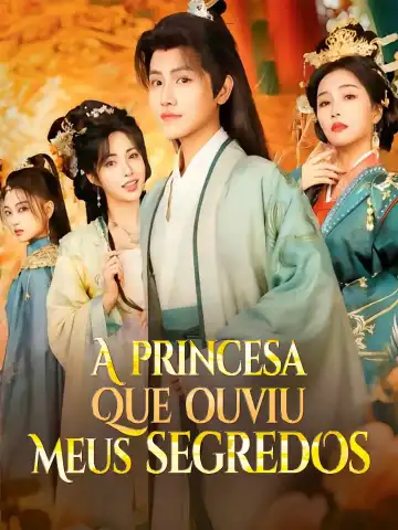 A princesa que ouviu meus segredos