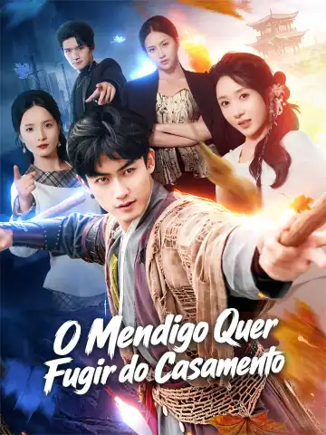 O Mendigo Quer Fugir do Casamento