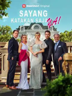 Sayang, Katakan saja Ya!