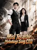 Misi Terakhir: Melindungi Sang CEO cover art