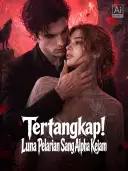 Tertangkap! Luna Pelarian Sang Alpha Kejam cover art