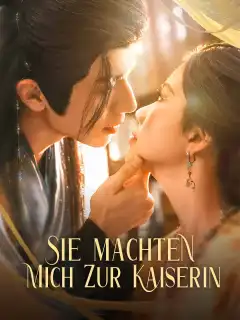 Sie machten mich zur Kaiserin