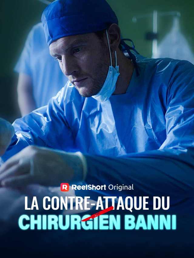 La Contre-Attaque Du Chirurgien Banni