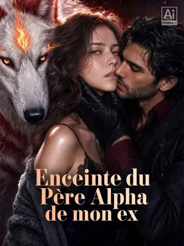 Enceinte du Père Alpha de mon ex