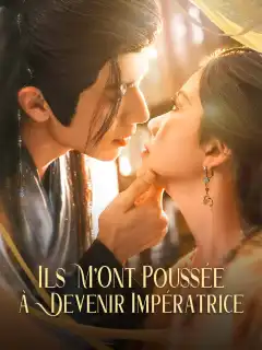 Ils M'Ont Poussée à Devenir Impératrice