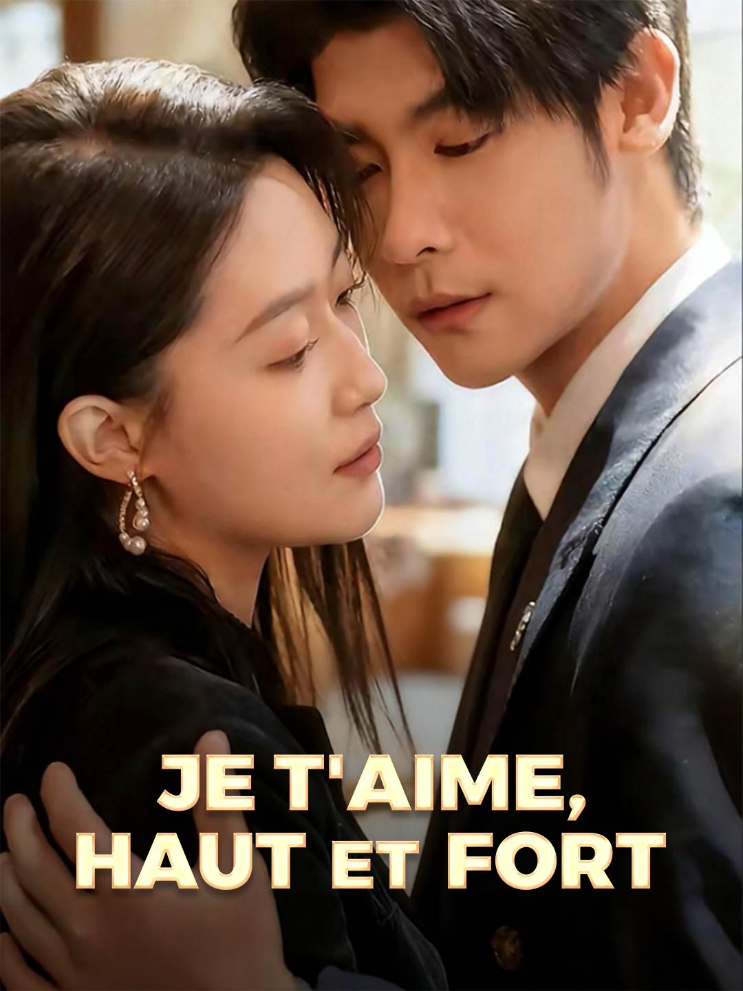 Je T'Aime, Haut et Fort